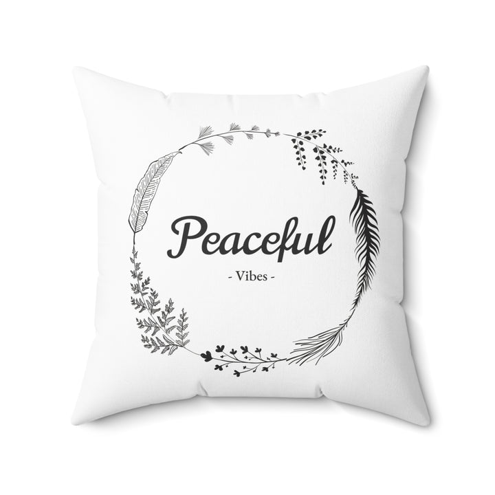 "Peaceful Vibes" Spun Polyester Square Pillow
