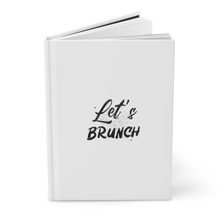 "Let's Brunch" Hardcover Journal - Styling Your Thoughts