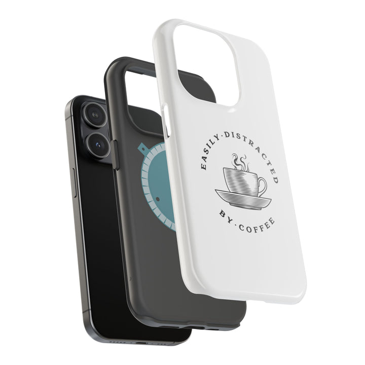 "Easily Distracted By Coffee" - Spill-Proof Your Distraction Magnetic Tough Cases