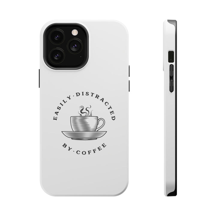 Easily Distracted By Coffee – Spill-Proof Your Distraction MagSafe® iPhone Case