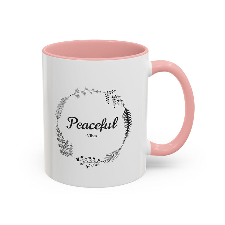 "Peaceful Vibes" Accent Coffee Mug (11, 15oz)