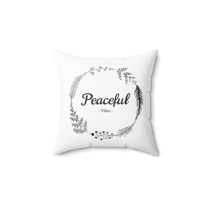 "Peaceful Vibes" Spun Polyester Square Pillow