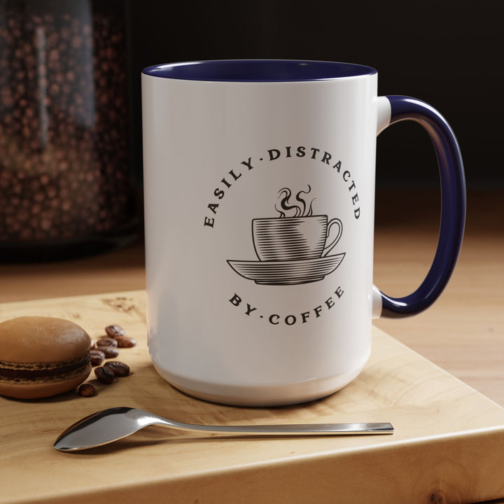 "Easily Distracted By Coffee" Accent Coffee Mug (11, 15oz)