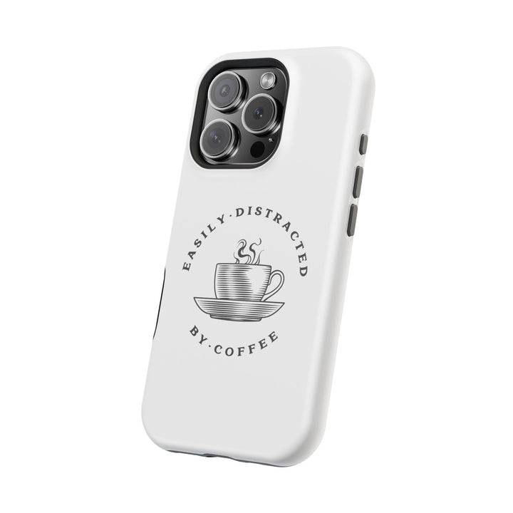 Easily Distracted By Coffee – Spill-Proof Your Distraction MagSafe® iPhone Case