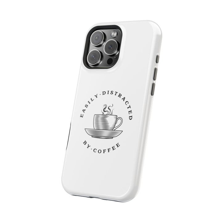 Easily Distracted By Coffee – Spill-Proof Your Distraction MagSafe® iPhone Case