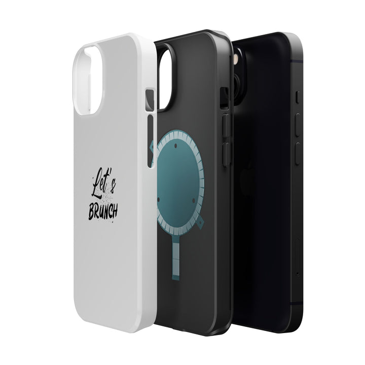 "Let's Brunch" Magnetic Tough Cases - Your Phone's New Bestie