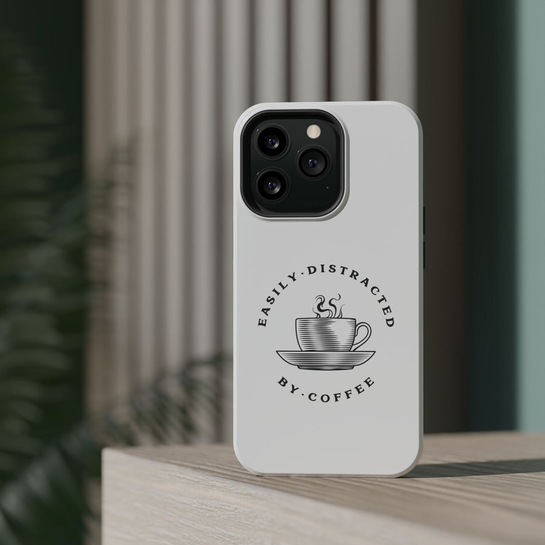 Easily Distracted By Coffee – Spill-Proof Your Distraction MagSafe® iPhone Case