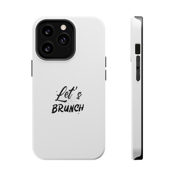 "Let's Brunch" Magnetic Tough Cases - Your Phone's New Bestie