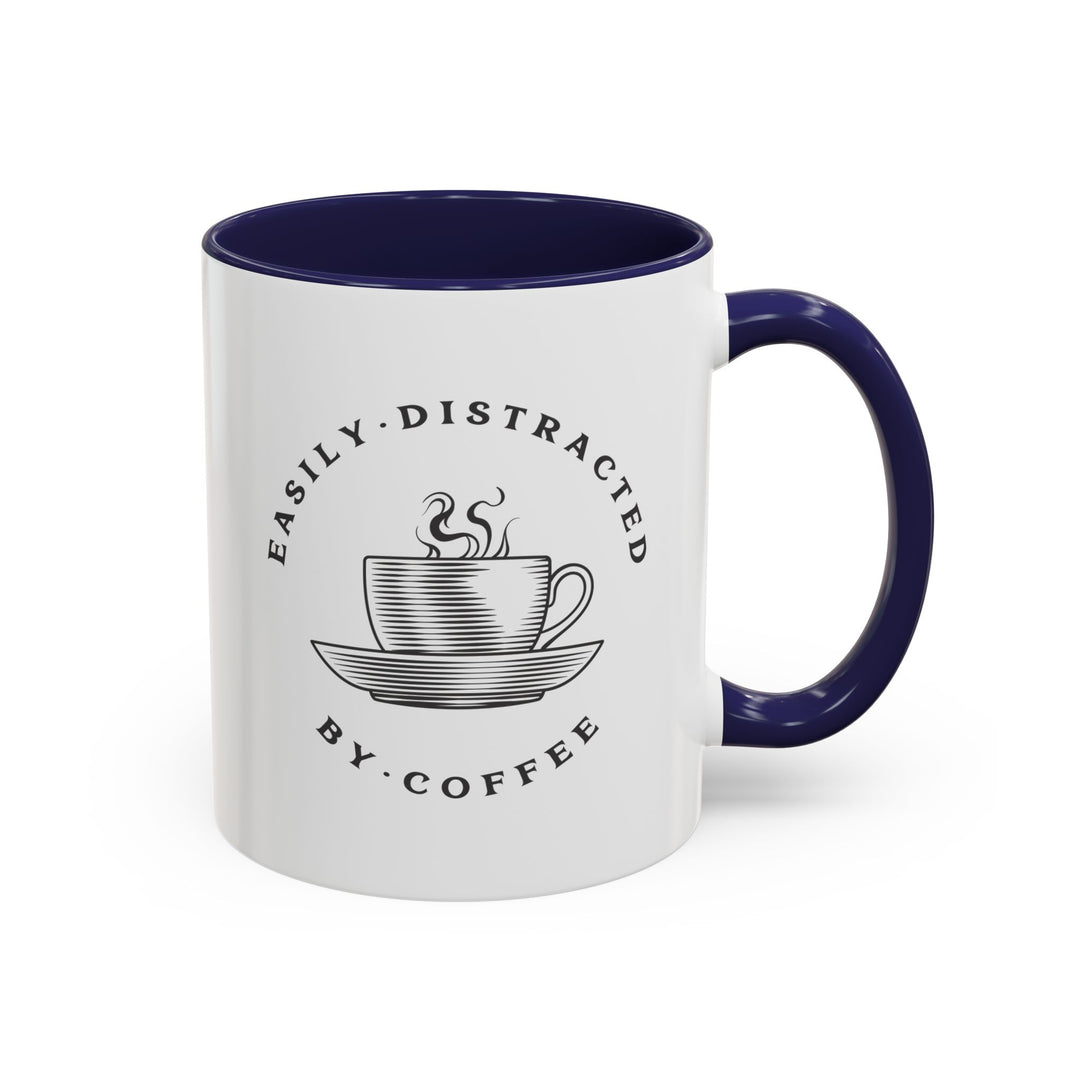 "Easily Distracted By Coffee" Accent Coffee Mug (11, 15oz)