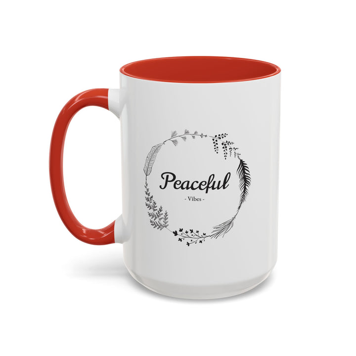 "Peaceful Vibes" Accent Coffee Mug (11, 15oz)