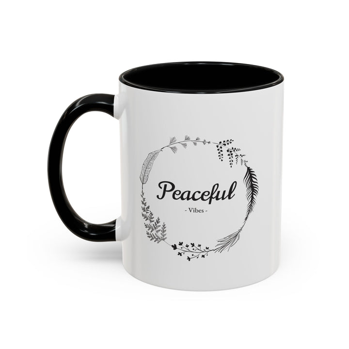 "Peaceful Vibes" Accent Coffee Mug (11, 15oz)