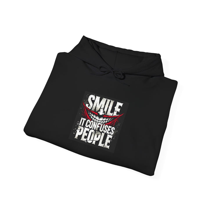 "Smile, It Confuses People" Unisex Hooded Sweatshirt