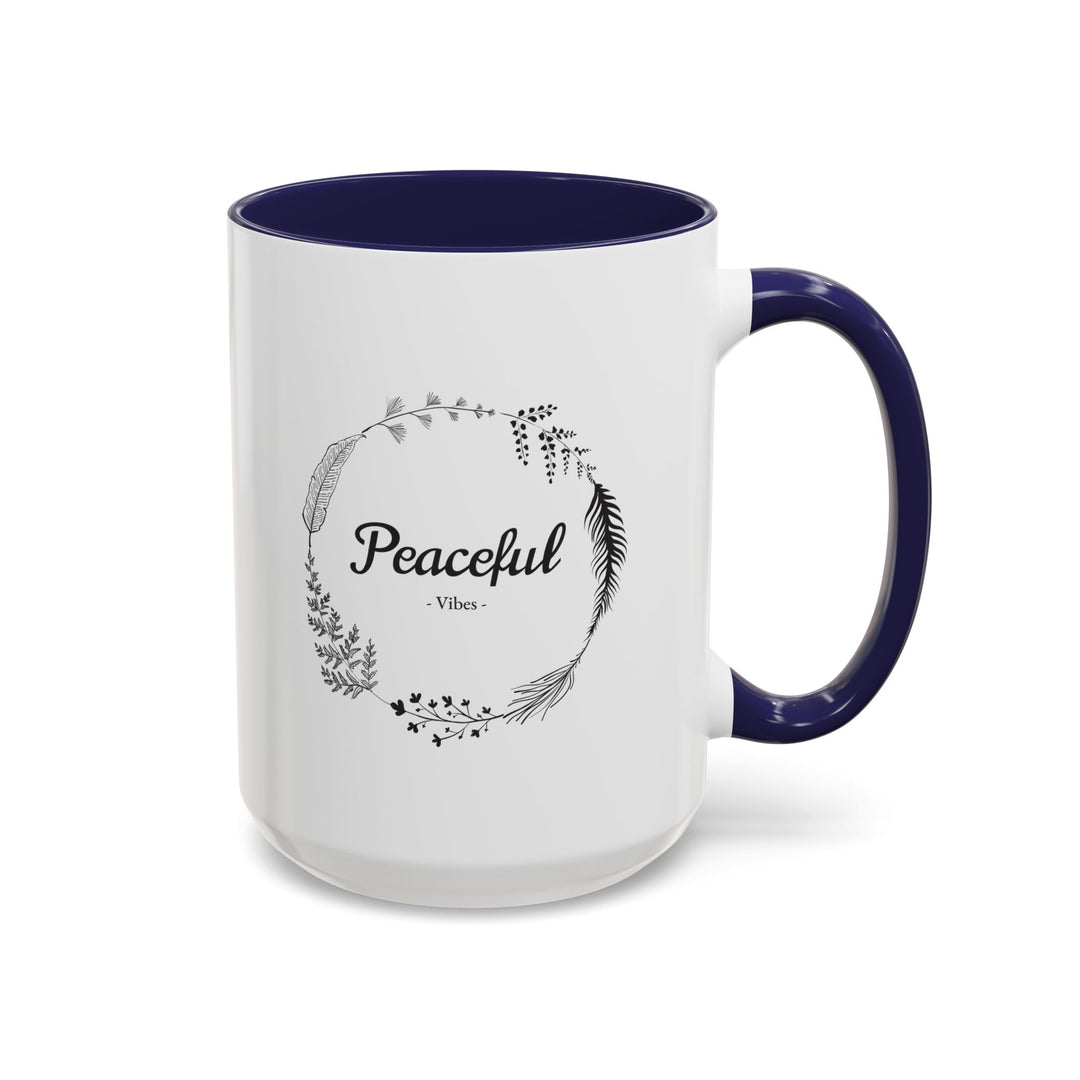 "Peaceful Vibes" Accent Coffee Mug (11, 15oz)