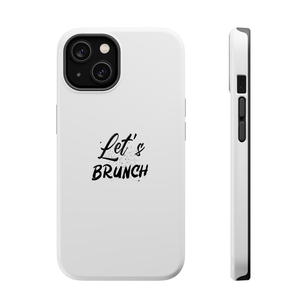 "Let's Brunch" Magnetic Tough Cases - Your Phone's New Bestie