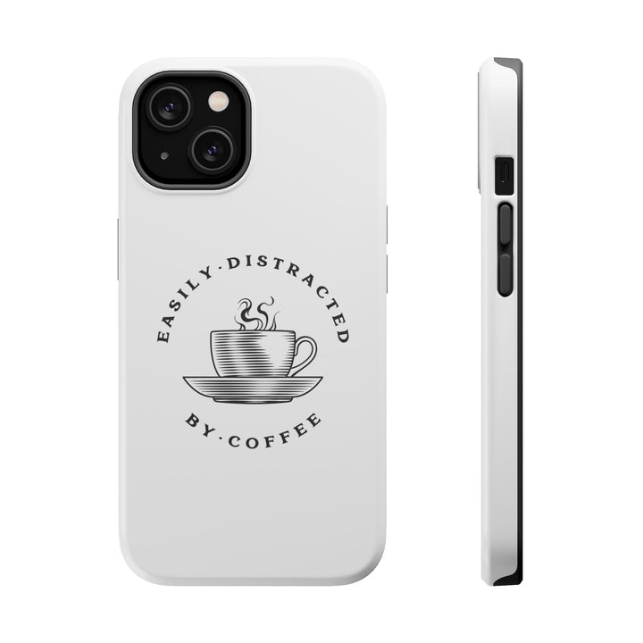 Easily Distracted By Coffee – Spill-Proof Your Distraction MagSafe® iPhone Case