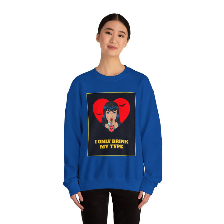 "I Only Drink My Type" - Sip in Style Crewneck Sweatshirt