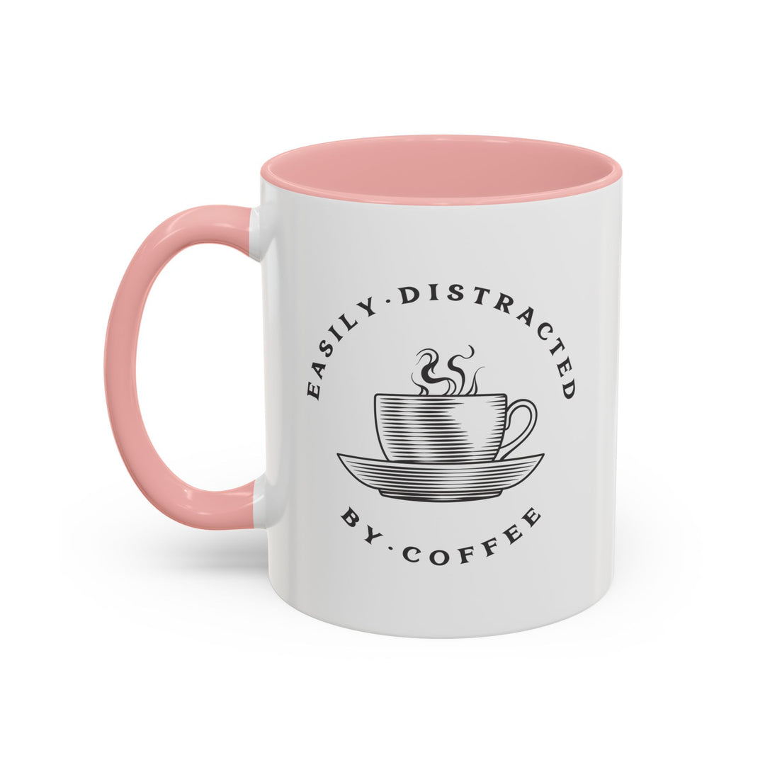 "Easily Distracted By Coffee" Accent Coffee Mug (11, 15oz)