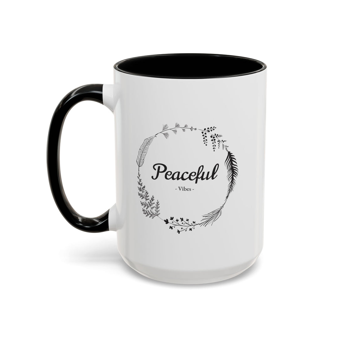 "Peaceful Vibes" Accent Coffee Mug (11, 15oz)