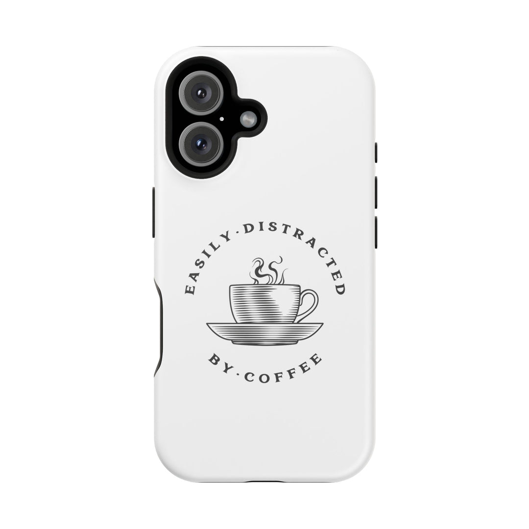 Easily Distracted By Coffee – Spill-Proof Your Distraction MagSafe® iPhone Case