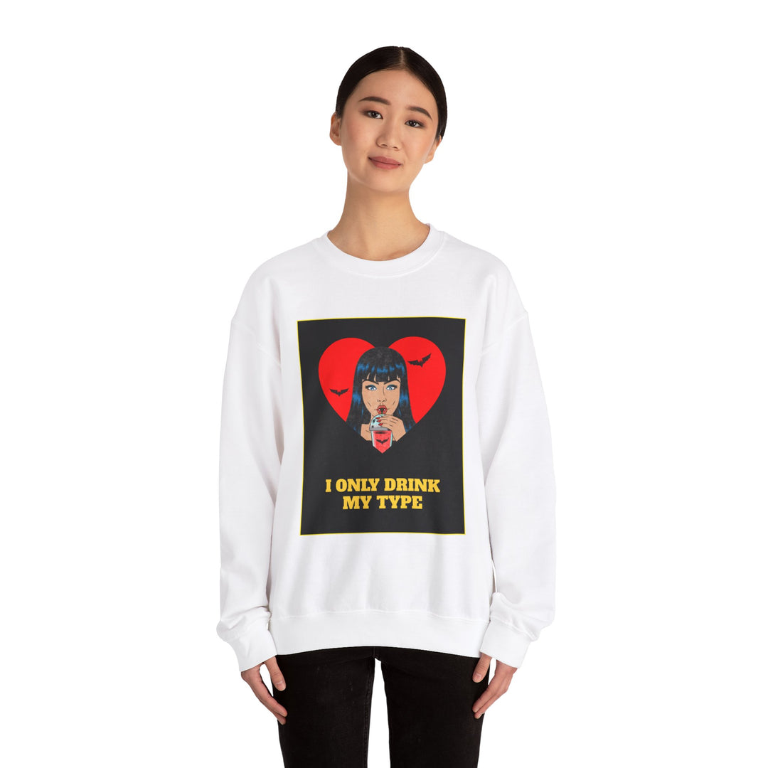 "I Only Drink My Type" - Sip in Style Crewneck Sweatshirt