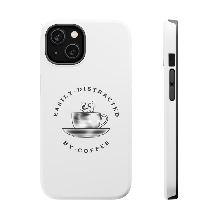 Easily Distracted By Coffee – Spill-Proof Your Distraction MagSafe® iPhone Case