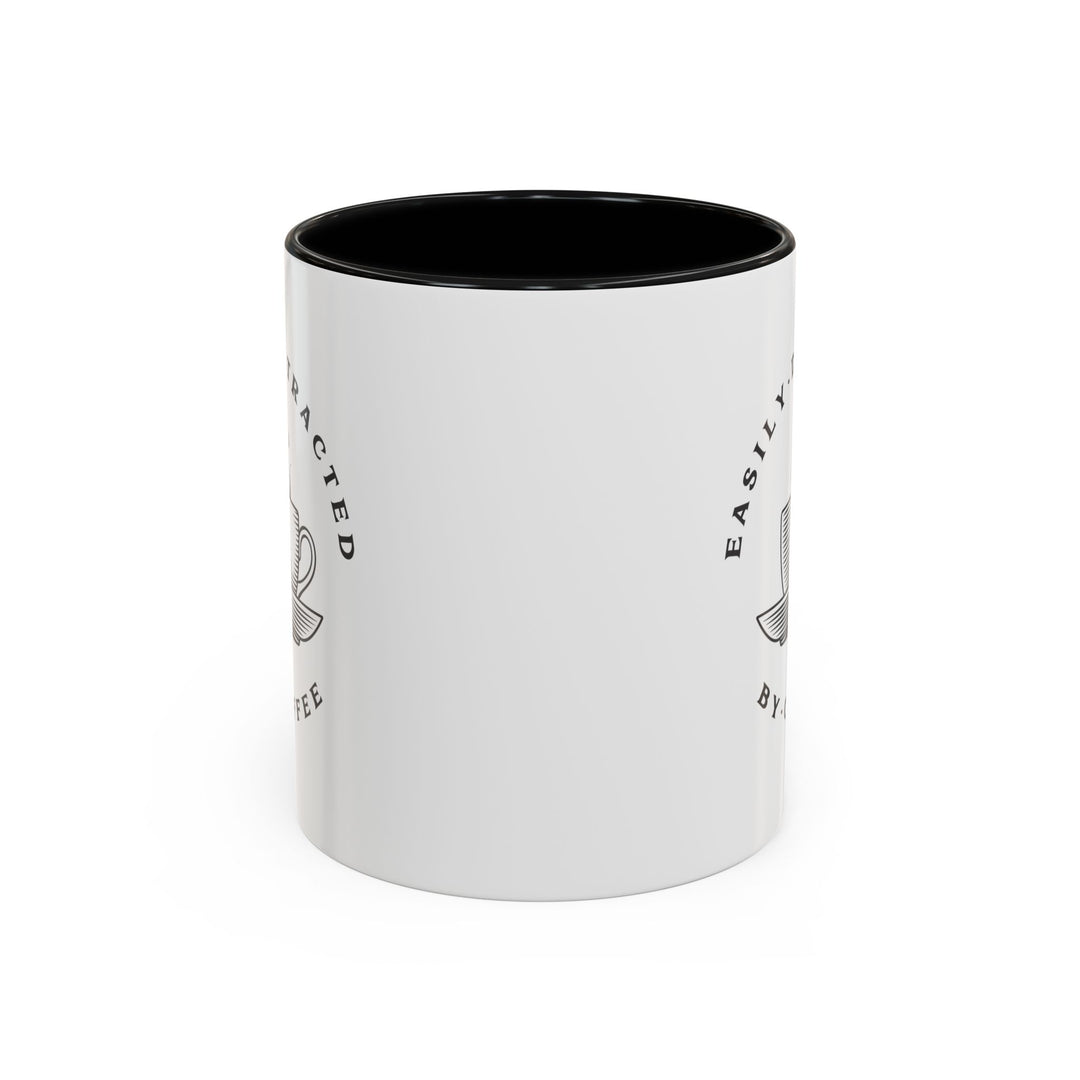 "Easily Distracted By Coffee" Accent Coffee Mug (11, 15oz)