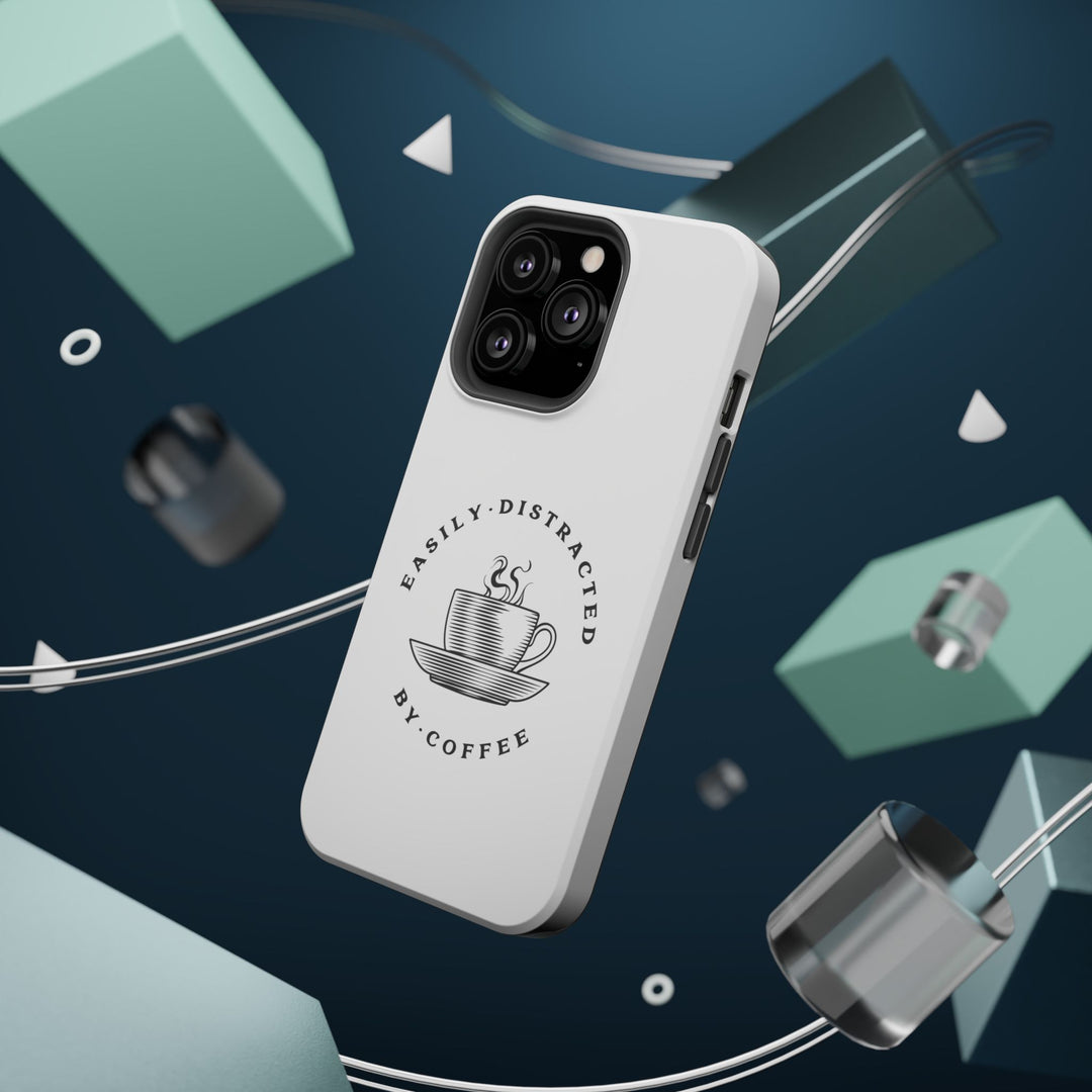 Easily Distracted By Coffee – Spill-Proof Your Distraction MagSafe® iPhone Case