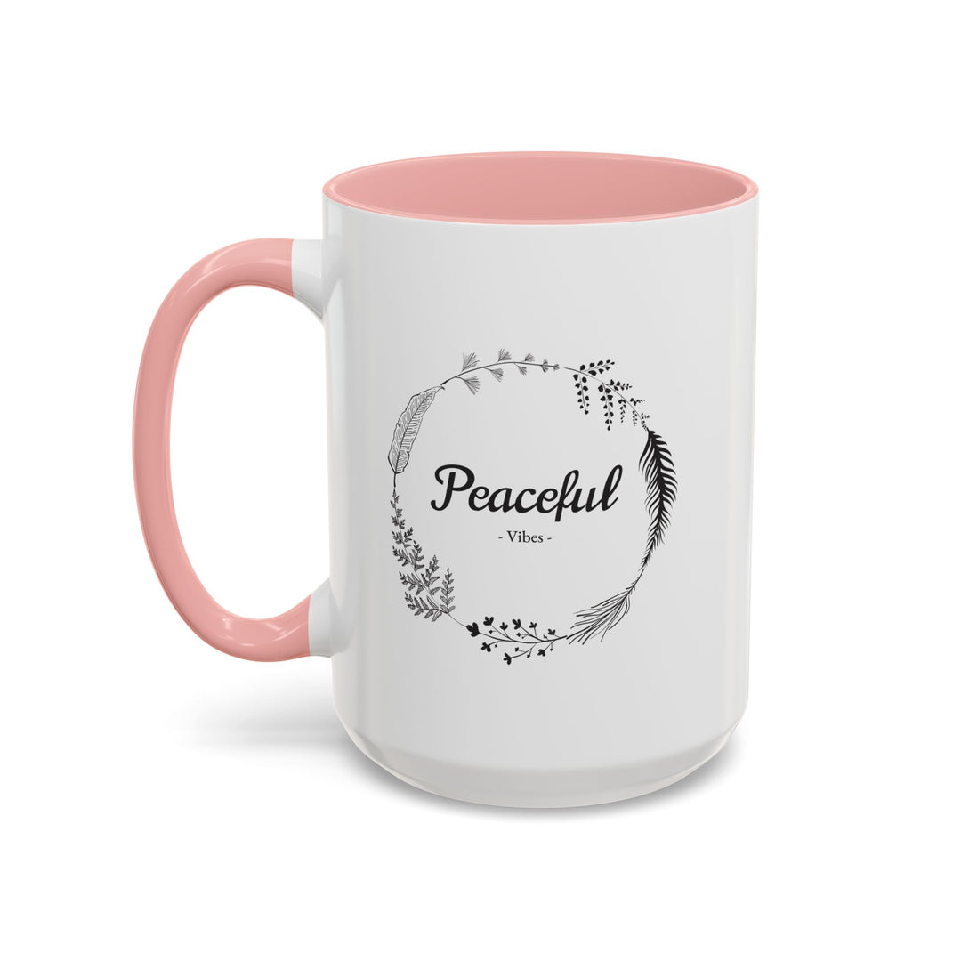 "Peaceful Vibes" Accent Coffee Mug (11, 15oz)