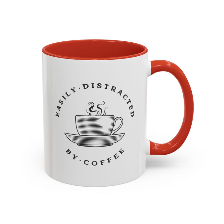 "Easily Distracted By Coffee" Accent Coffee Mug (11, 15oz)