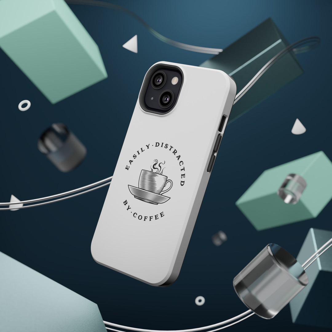 Easily Distracted By Coffee – Spill-Proof Your Distraction MagSafe® iPhone Case