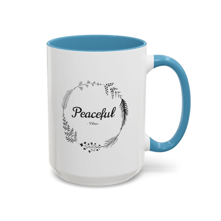 "Peaceful Vibes" Accent Coffee Mug (11, 15oz)