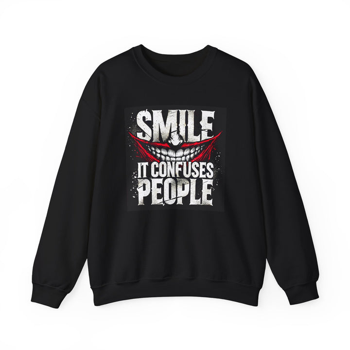 "Smile It Confuses People" - Crewneck Sweatshirt