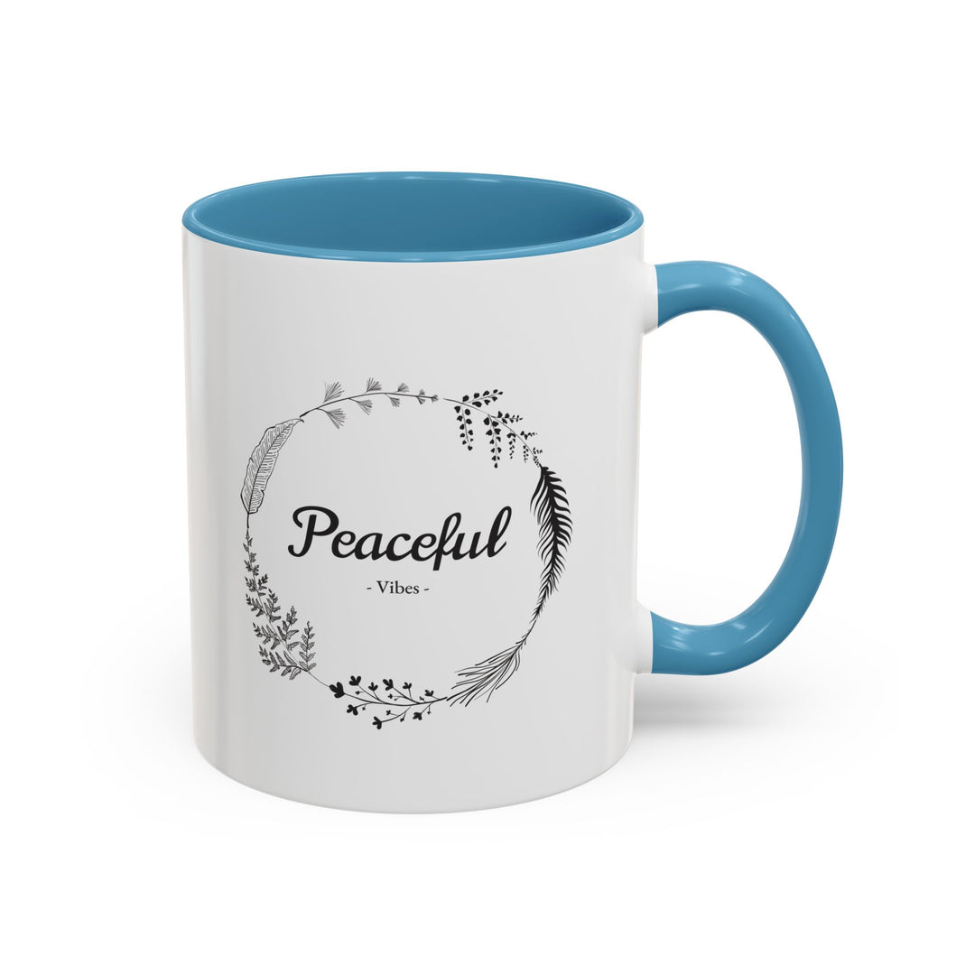 "Peaceful Vibes" Accent Coffee Mug (11, 15oz)