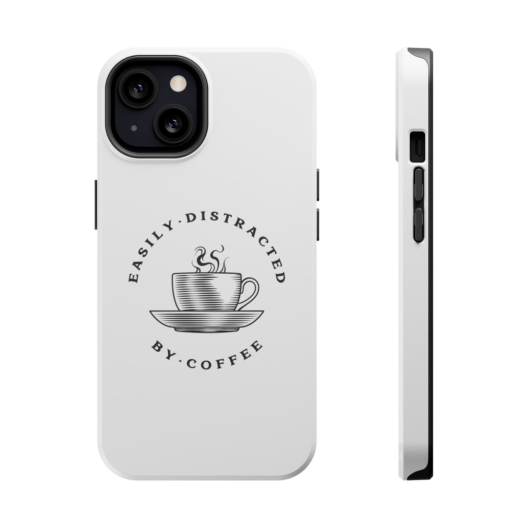 Easily Distracted By Coffee – Spill-Proof Your Distraction MagSafe® iPhone Case