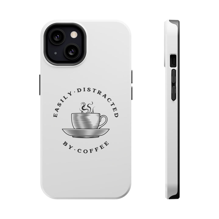 Easily Distracted By Coffee – Spill-Proof Your Distraction MagSafe® iPhone Case