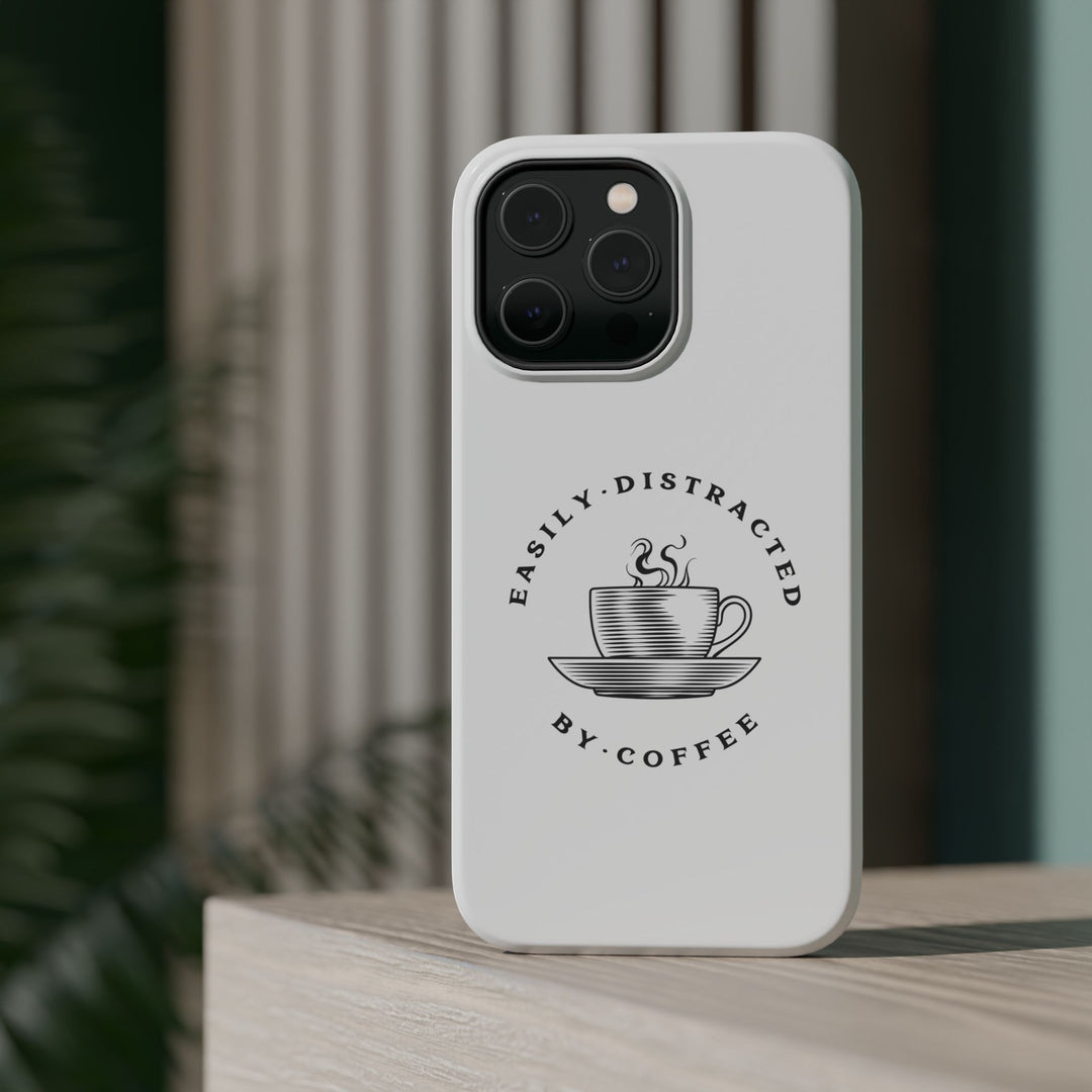 Easily Distracted By Coffee – Spill-Proof Your Distraction MagSafe® iPhone Case