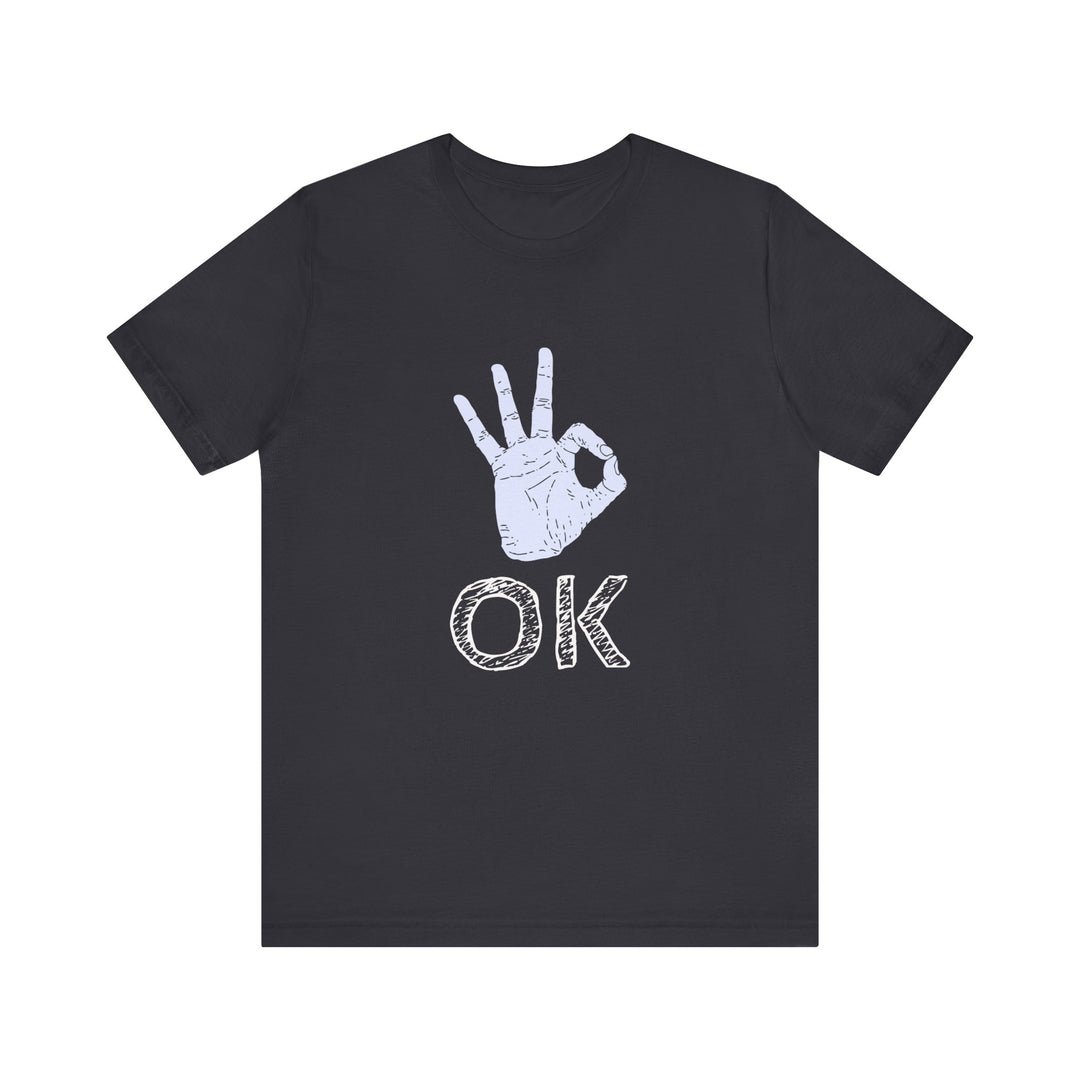 "OK" Unisex Jersey Short Sleeve Tee