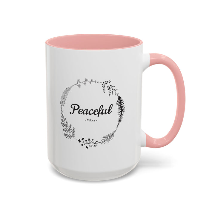 "Peaceful Vibes" Accent Coffee Mug (11, 15oz)