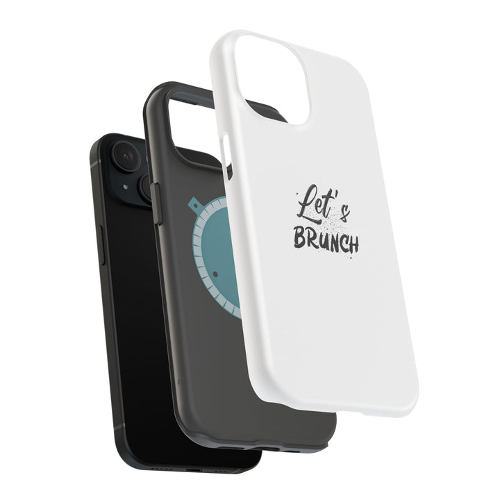 "Let's Brunch" Magnetic Tough Cases - Your Phone's New Bestie