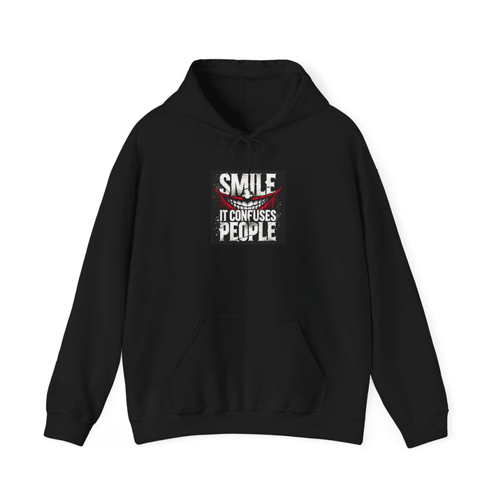 "Smile, It Confuses People" Unisex Hooded Sweatshirt