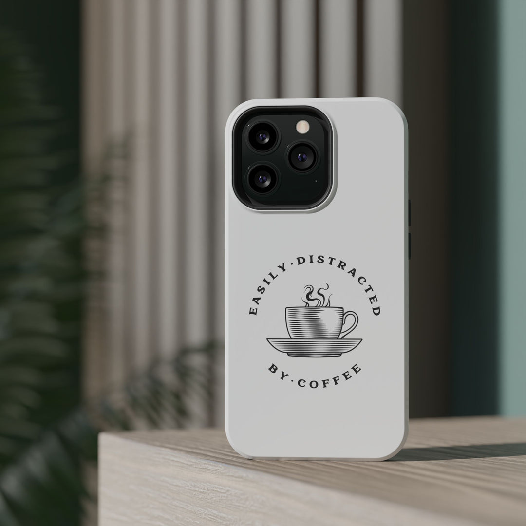 Easily Distracted By Coffee – Spill-Proof Your Distraction MagSafe® iPhone Case