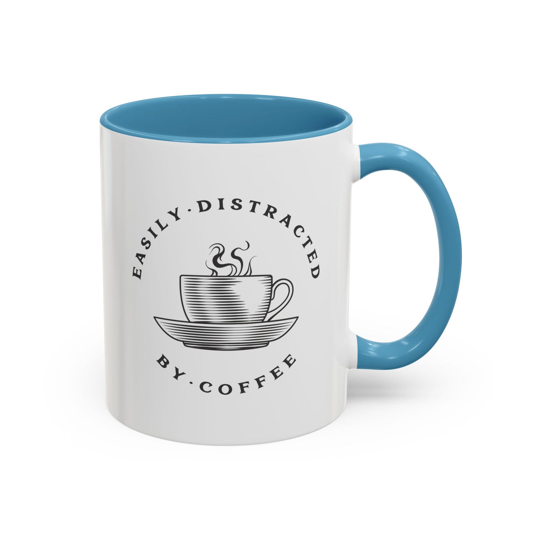 "Easily Distracted By Coffee" Accent Coffee Mug (11, 15oz)