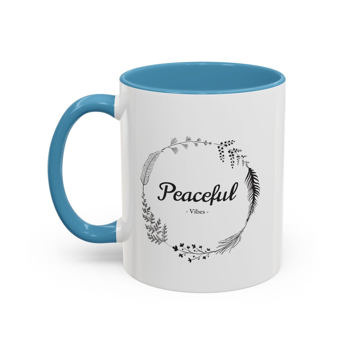 "Peaceful Vibes" Accent Coffee Mug (11, 15oz)