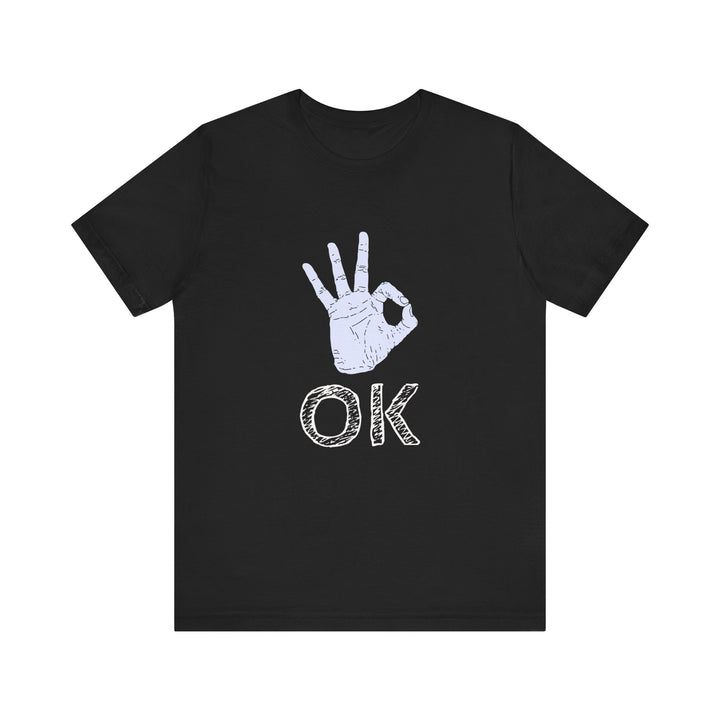 "OK" Unisex Jersey Short Sleeve Tee