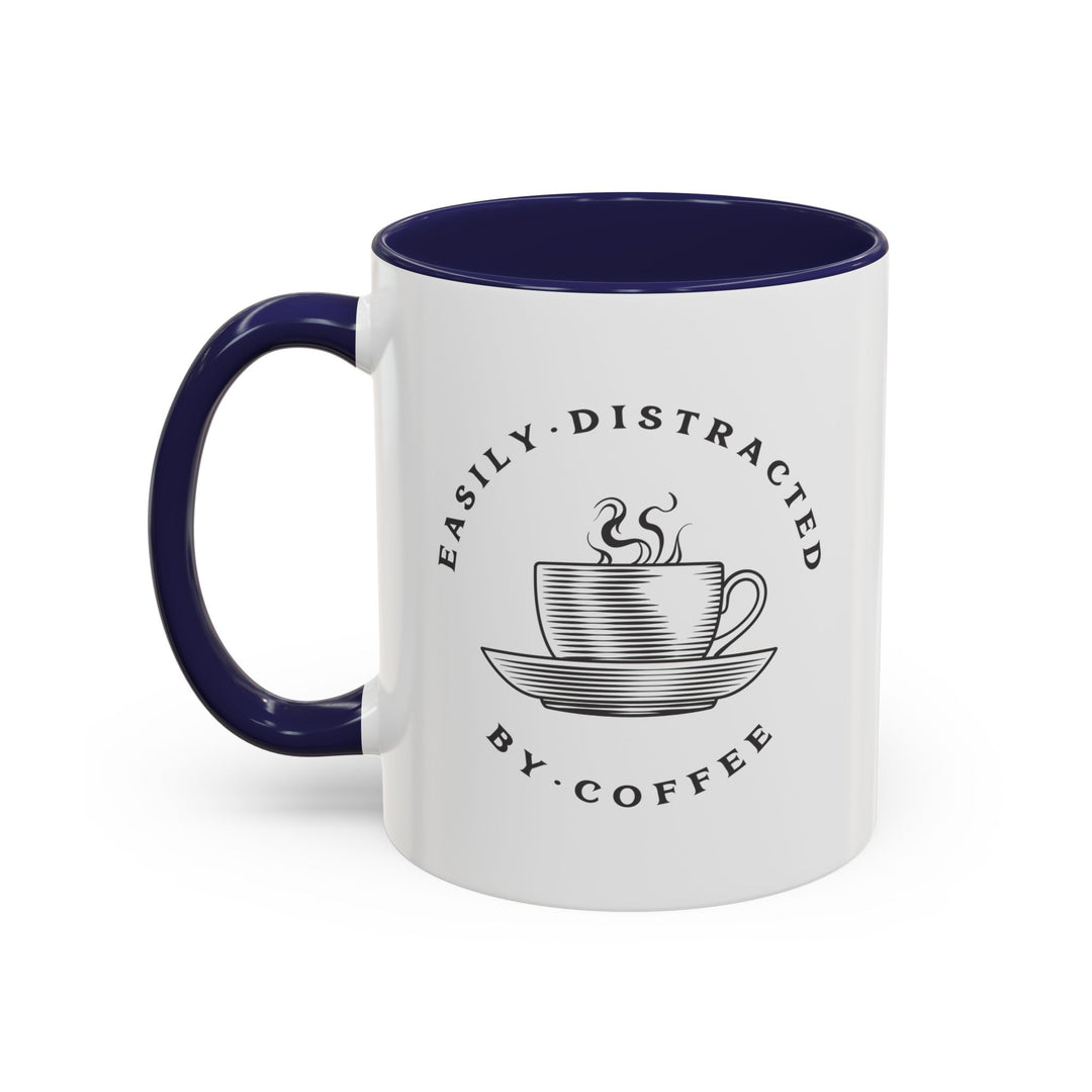 "Easily Distracted By Coffee" Accent Coffee Mug (11, 15oz)