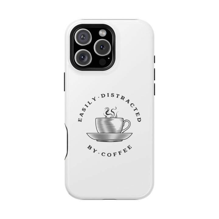 Easily Distracted By Coffee – Spill-Proof Your Distraction MagSafe® iPhone Case